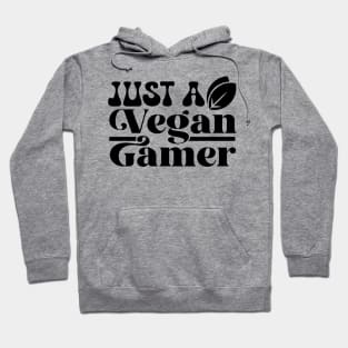 Just A Vegan Gamer Hoodie